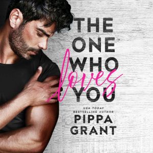 The One Who Loves You, Pippa Grant