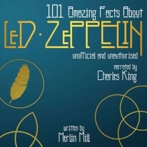 101 Amazing Facts about Led Zeppelin, Merlin Mill