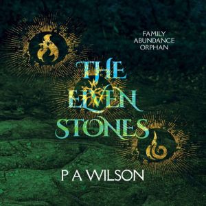 The Elven Stones, P A Wilson