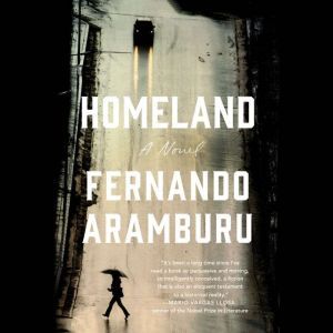 Homeland, Fernando Aramburu