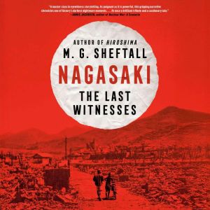Nagasaki: The Last Witnesses