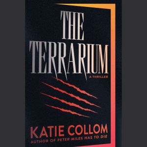 The Terrarium, Katie Collom