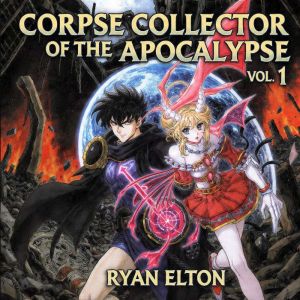 Corpse Collector of the Apocalypse Vo..., Ryan Elton