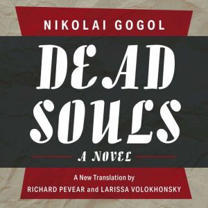 Dead Souls, Nikolai Gogol