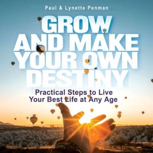Grow  Make Your Own Destiny, Paul Penman