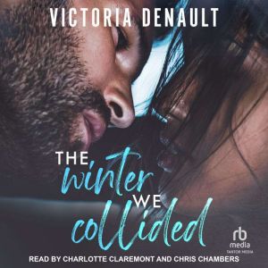 The Winter We Collided, Victoria Denault