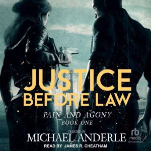 Justice Before Law, Michael Anderle