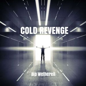 Cold Revenge, Bip Wetherall