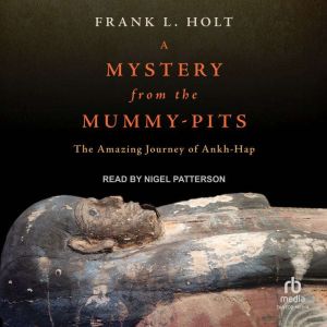 A Mystery from the MummyPits, Frank L. Holt