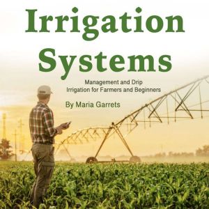 Irrigation Systems, Maria Garrets