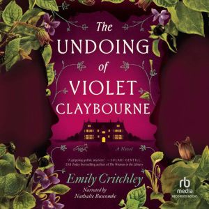 The Undoing of Violet Claybourne: A Novel