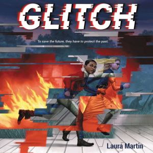 Glitch, Laura Martin