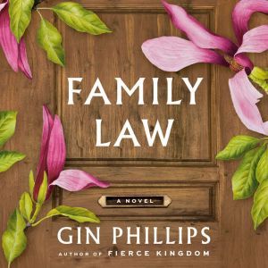 Family Law, Gin Phillips