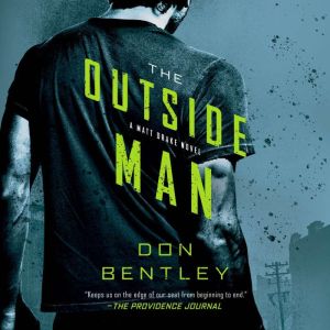 The Outside Man, Don Bentley