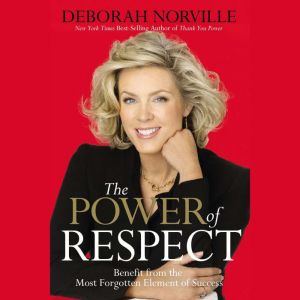 The Power of Respect, Deborah Norville