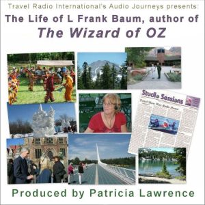 Wizard of Oz author L Frank Baum, Patricia L. Lawrence