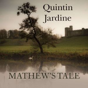 Mathews Tale, Quintin Jardine