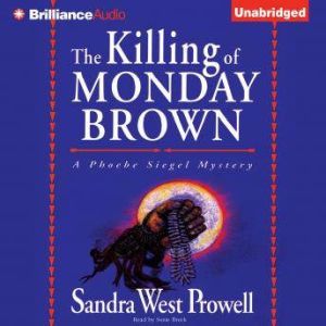 The Killing of Monday Brown, Sandra West Prowell