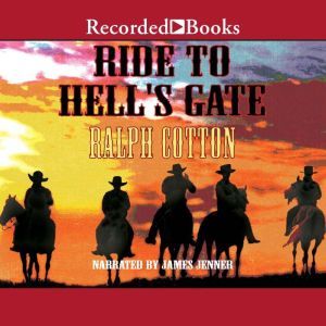 Ride to Hells Gate, Ralph Cotton