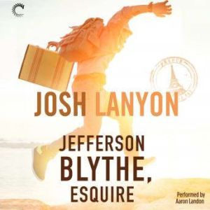 Jefferson Blythe, Esquire, Josh Lanyon
