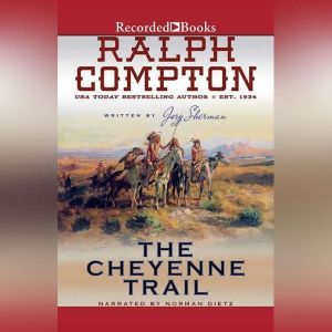 Ralph Compton The Cheyenne Trail, Jory Sherman