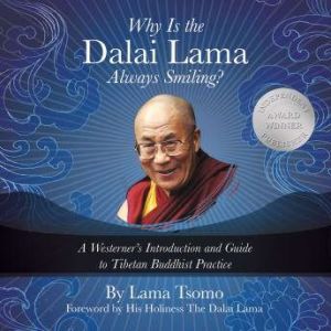 Why is the Dalai Lama Always Smiling?..., Lama Tsomo