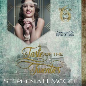 A Taste of the Twenties, Stephenia H. McGee