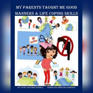 My Parents Taught Me Good Manners  L..., Cathy Russell