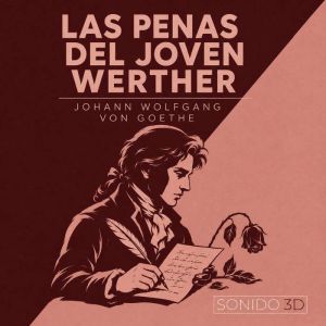 Las Penas del Joven Werther, Johann Wolfgang von Goethe