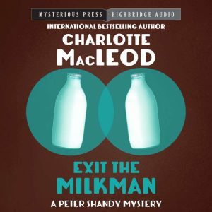Exit the Milkman, Charlotte MacLeod