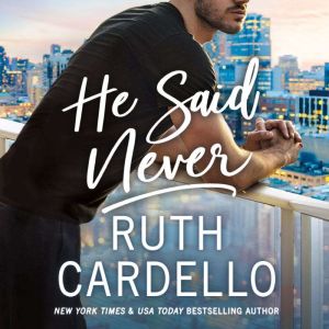 He Said Never, Ruth Cardello