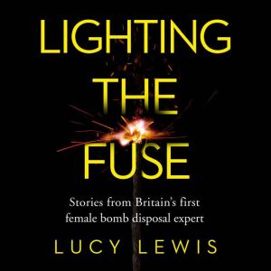 Lighting the Fuse, Lucy Lewis