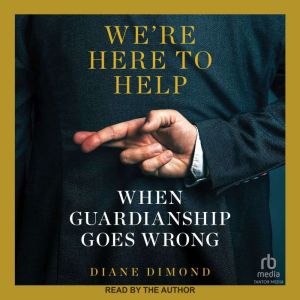 Were Here to Help, Diane Dimond