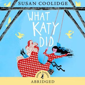 What Katy Did, Susan Coolidge