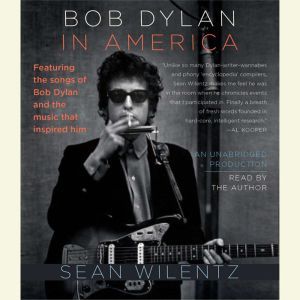 Bob Dylan In America, Sean Wilentz