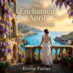 The Enchanted April, Elizabeth von Arnim