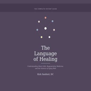 The Language of Healing, Dr. Kirk Sanford