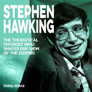 Stephen Hawking: The Theoretical Physicist Who Shaped Our View of the Cosmos