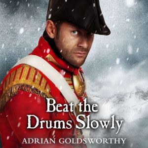 Beat the Drums Slowly, Adrian Goldsworthy