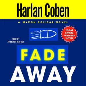 Fade Away: A Myron Bolitar Novel, Harlan Coben