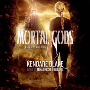 Mortal Gods, Kendare Blake