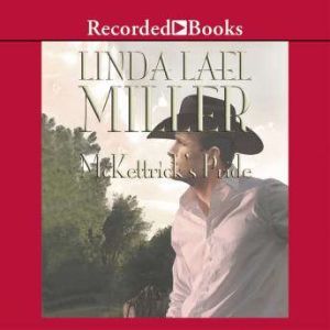 McKettricks Pride, Linda Lael Miller