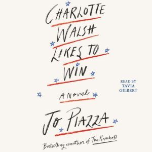 Charlotte Walsh Likes To Win, Jo Piazza