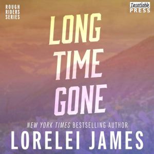 Long Time Gone, Lorelei James