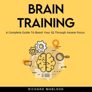 Brain Training, Richard Mablood