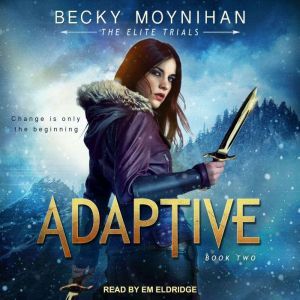 Adaptive, Becky Moynihan