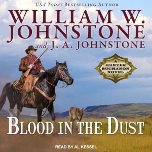 Blood in the Dust, J. A. Johnstone