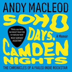 Soho Days, Camden Nights, Andy Macleod