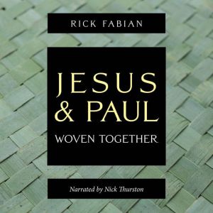 Jesus and Paul Woven Together, Rick Fabian