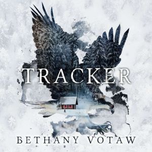 Tracker, Bethany Votaw